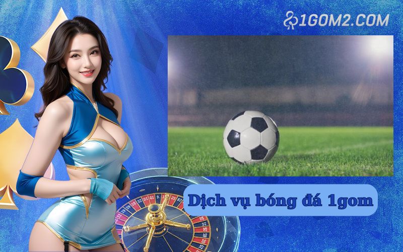 Dịch vụ bóng đá